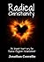 Radical Christianity by Jonathan Conrathe