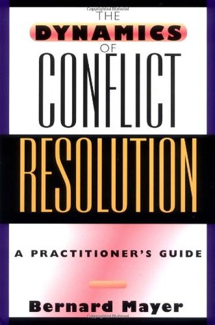 The Dynamics of Conflict Resolution: A Practitioner's Guide (Hardcover)