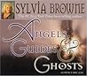 Angels, Guides & Ghosts