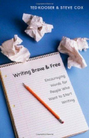 Writing Brave and Free: Encouraging Words for People Who Want to Start Writing (Paperback)