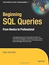 Beginning SQL Queries: From Novice to Professional