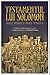 Testamentul lui Solomon. Regele, demonul și zidirea templului