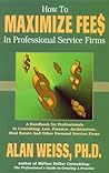 How to Maximize Fees in Professional Service Firms How to Maximize Fees in Professional Service Firms