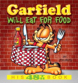 Garfield Will Eat for Food (Garfield #48)