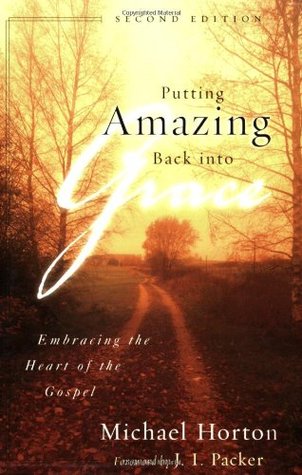 Putting Amazing Back into Grace: Embracing the Heart of the Gospel (Paperback)