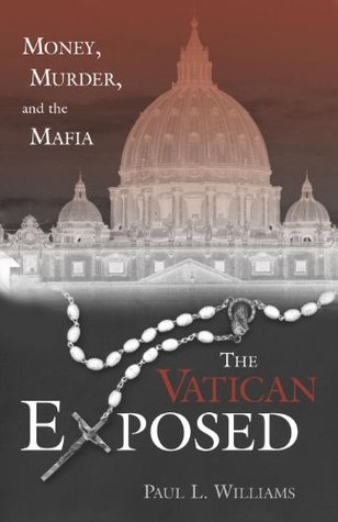 Vatican Exposed: Money, Murder, and the Mafia (Hardcover)