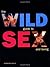 The Wild Guide to Sex and Loving