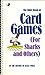 The Klutz Book of Card Games for Sharks and Others: a compendium ofthe 20 most popular card games in the galaxy.