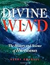 Divine Wind: The History and Science of Hurricanes