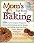 Mom's Big Book of Baking: 2...
