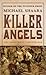 The Killer Angels by Michael Shaara