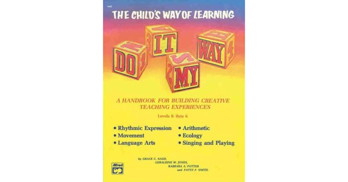 Do It My Way: The Child'S Way Of Learning (Comb Bound Book) (Levels K Thru 6) (9780882840550)