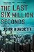 The Last Six Million Seconds by John Burdett