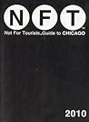 Not for Tourists Guide to 2010 Chicago