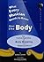 What Every Musician Needs to Know About the Body by Barbara Conable