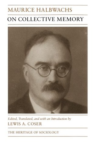 On Collective Memory (Heritage of Sociology Series)
