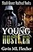 Young Hustler (Chronicles o...