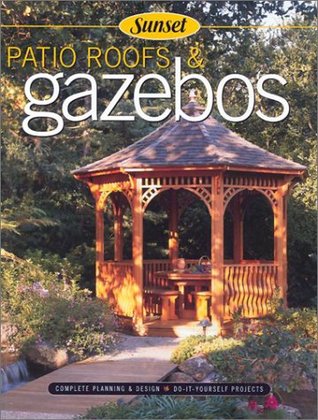 Sunset Patio Roofs & Gazebos (Paperback)