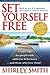 Set Yourself Free: Break the cycle of co-dependency and compulsive addictive behaviour