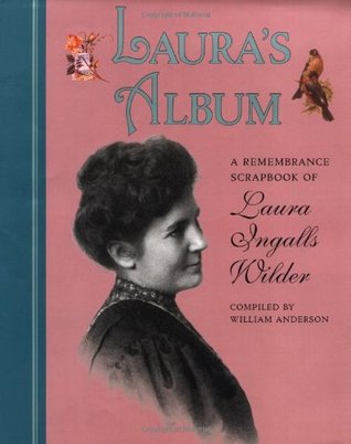 Laura's Album: A Remembrance Scrapbook of Laura Ingalls Wilder (Hardcover)