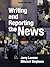 Writing and Reporting the News