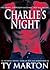Charlie's Night by Ty Marton