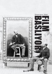 Sinemanın İlkleri: Film Başlıyor