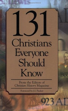 131 Christians Everyone Should Know (Holman Reference)