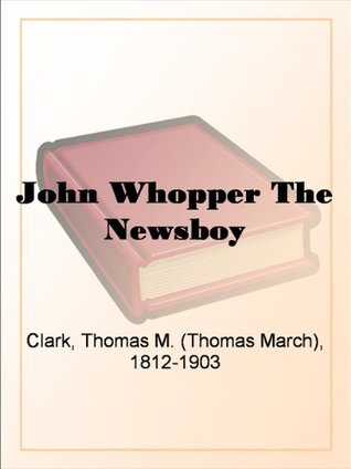 John Whopper The Newsboy (Kindle Edition)