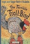 The Terrible Troll-Bird by Ingri d'Aulaire