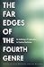 The Far Edges of the Fourth...