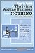 Working Writer Happy Writer: How to Build a Thriving Writing Business from NOTHING