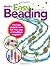 Easy Beading: The Best Projects from the First Year of BeadStyle magazine