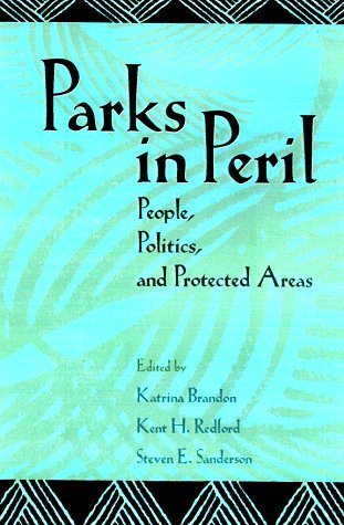 Parks in Peril: People, Politics, and Protected Areas (Paperback)