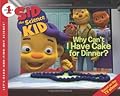 Why Can't I Have Cake for Dinner?