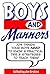 Boys and Manners: 104 Things Your Boys NEED to Know