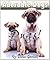 Adorable Dogs: Pugs (Hilarious!)