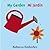 My Garden / Mi Jardin by Rebecca Emberley