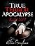 TRUE TERROR APOCALYPSE Book 1 Lust
