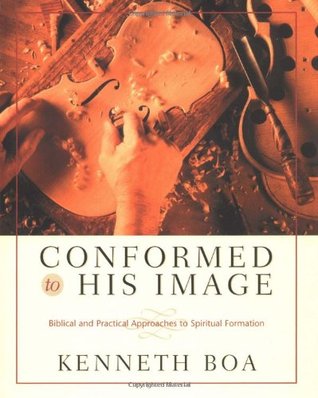 Conformed to His Image: Biblical and Practical Approaches to Spiritual Formation (Hardcover)