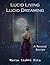 Lucid Living Lucid Dreaming - A Personal Journey