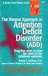 The Natural Approach to Attention Deficit Disorder (ADD)