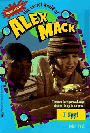 I Spy! (The Secret World of Alex Mack, #13)