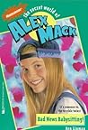 Bad News Babysitting! (The Secret World of Alex Mack, #3) Bad News Babysitting! (The Secret World of Alex Mack, #3)