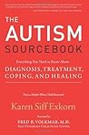 The Autism Sourcebook by Karen Siff Exkorn