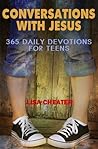 Conversations With Jesus - 365 Daily Devotions for Teens Conversations With Jesus - 365 Daily Devotions for Teens
