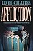 Affliction: A Compassionate Look at the Reality of Pain and Suffering