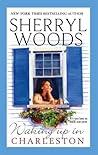 Waking Up in Charleston (The Charleston Trilogy, #3) Waking Up in Charleston (The Charleston Trilogy, #3)