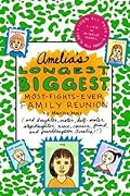 Amelia's Longest, Biggest, Most-Fights-Ever Family Reunion