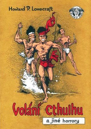Volání Cthulhu a jiné horrory (Spisy H. P. Lovecrafta, #2)